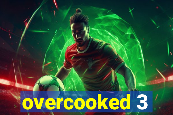 overcooked 3